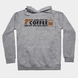 Coffee and nobody gets hurt Hoodie